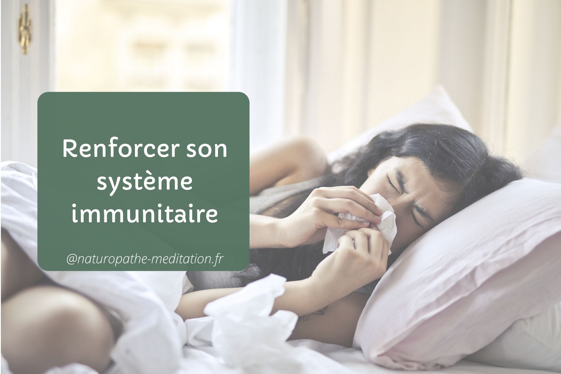 Renforcer son système immunitaire naturellement augmenter son système immunitaire